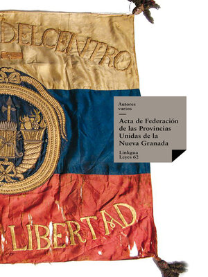 cover image of Acta de Federación de las Provincias Unidas de la Nueva Granada